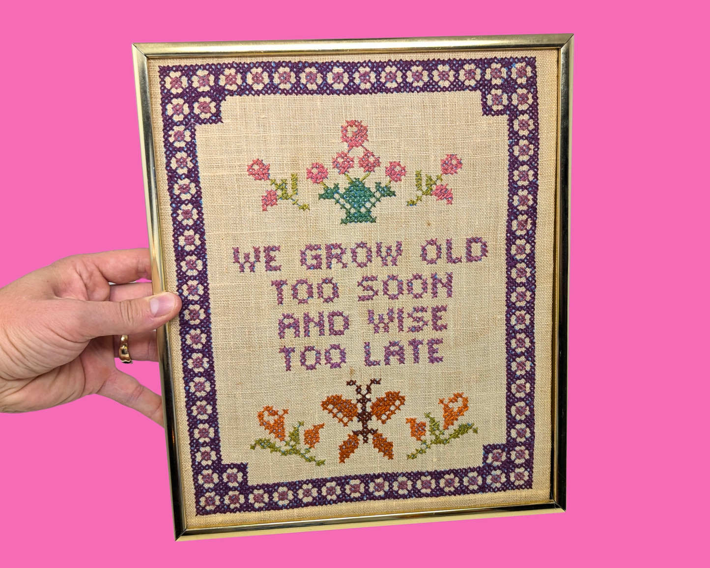 Vintage 1980's Embroidery, Needlepoint Wall Hanging Artwork ''We Grow Old Too Soon and Wise to Late''